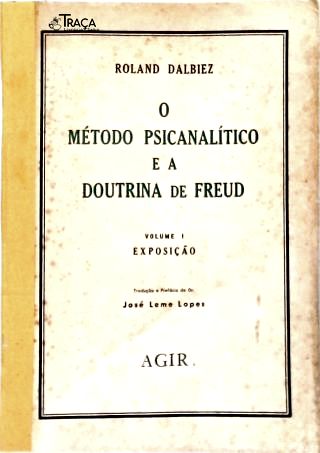 O Método Psicanalítico e Doutrina de Freud - Vol. 1