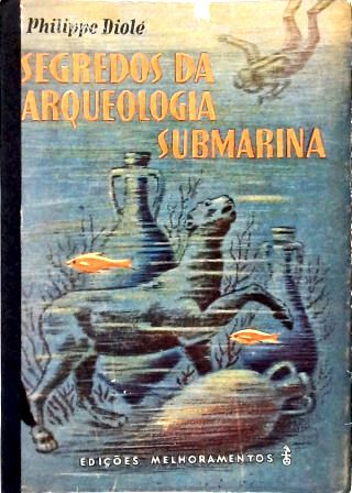 Segredos da Arqueologia Submarina