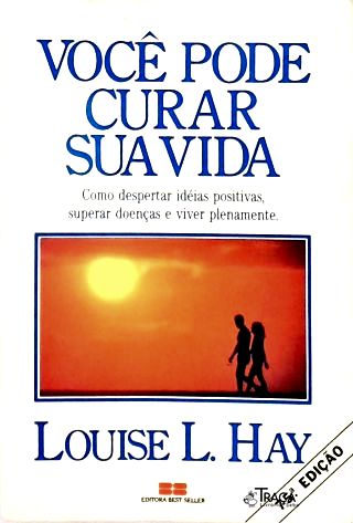 Auto-ajuda. Psicologia Aplicada. Auto-realização. Mudança. Corpo e Mente. Saúde Holística. Desenvolv