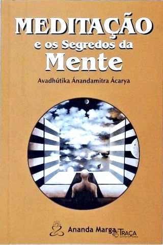 Meditação e os Segredos da Mente