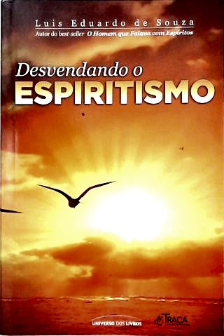 Desvendando o Espiritismo
