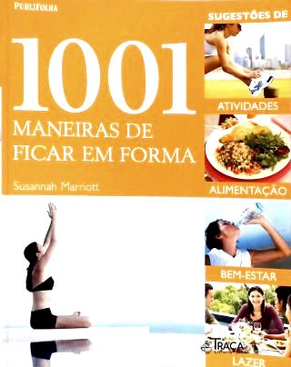 1001 Maneiras de Ficar em Forma