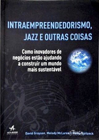 Intraempreendorismo, Jazz e Outras Coisas