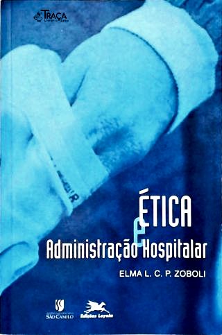 Ética e Administração Hospitalar