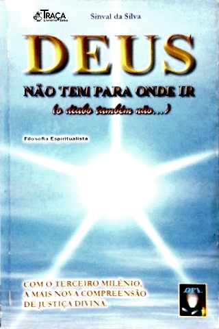 Deus Não Tem para Onde Ir