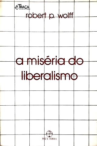 A Miséria do Liberalismo