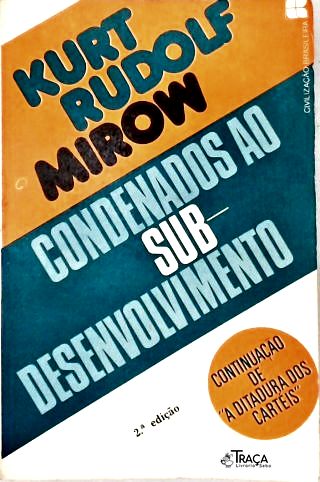 Condenados Ao Subdesenvolvimento