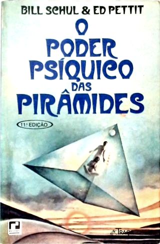 O Poder Psíquico das Pirâmides