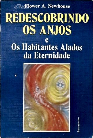 Redescobrindo os Anjos e os Habitantes Alados da Eternidade