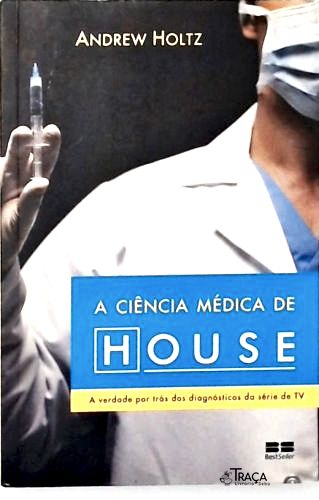 A Ciência Médica de House
