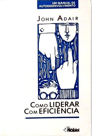 Como Liderar com Eficiência
