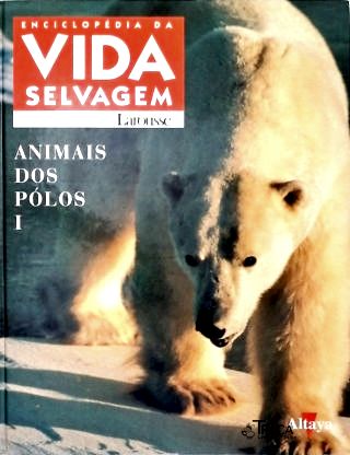 Animais dos Pólos - Vol. 1