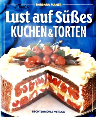 Lust Auf Süsses: Kuchen & Torten
