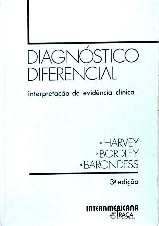 Diagnóstico Diferencial: Interpretação da Eivdência Clínica
