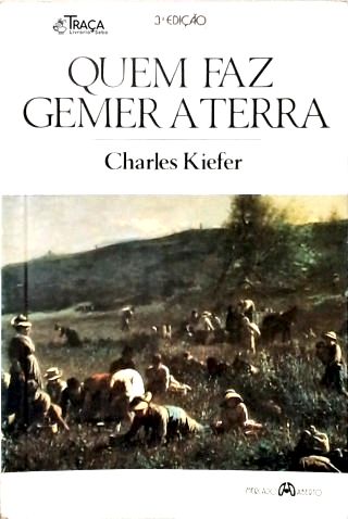 Quem Faz Gemer a Terra
