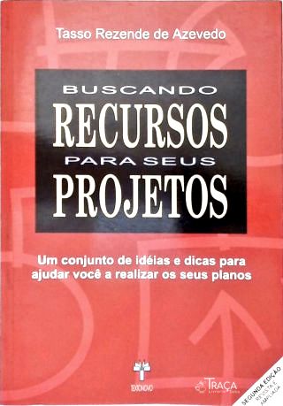 Buscando Recursos para Seus Projetos