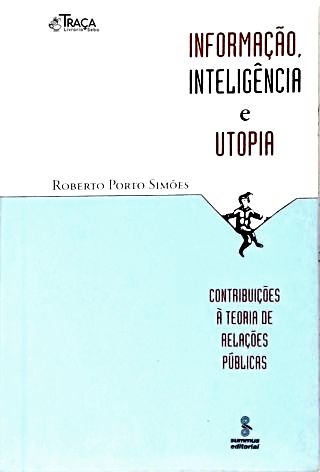 Informação, Inteligência e Utopia