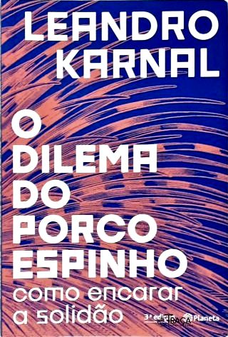 O Dilema do Porco-espinho