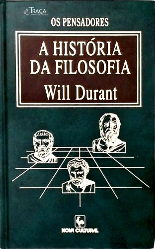 Os Pensadores - a História da Filosofia