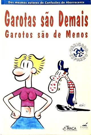Garotos São Demais, Garotas São de Menos - Garotas São Demais, Garotos São de Menos