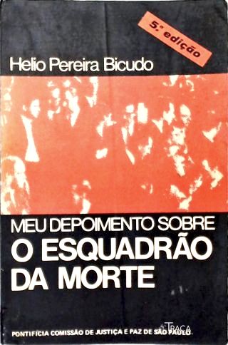 Meu Depoimento Sobre o Esquadrão da Morte