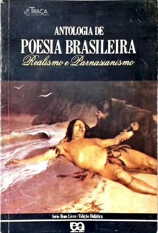Antologia de Poesia Brasileira - Realismo e Parnasianismo