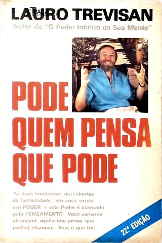 Pode Quem Pensa Que Pode