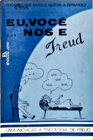Eu, Você... Nós e Freud