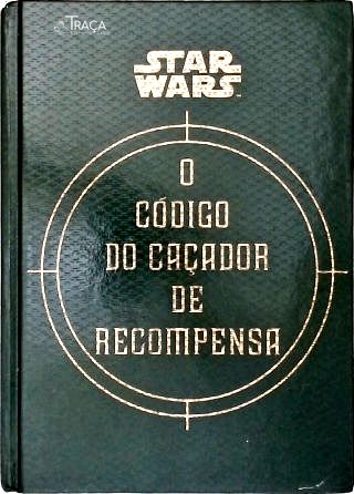 Star Wars: o Código do Caçador de Recompensa