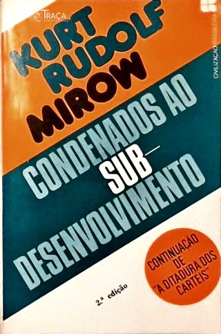 Condenados Ao Sub-desenvolvimento