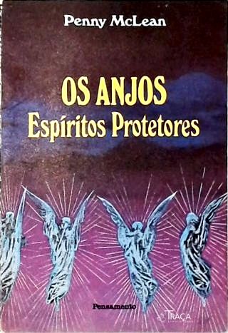 Os Anjos - Espiritos Protetores