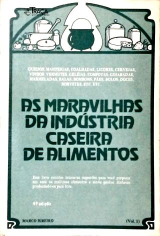 As Maravilhas da Indústria Caseira de Alimentos
