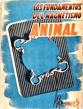 Los Fundamentos Del Magnetismo Animal