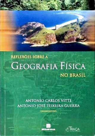 Reflexões Sobre a Geografi Física do Brasil