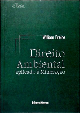 Direito Ambiental Aplicado À Mineração