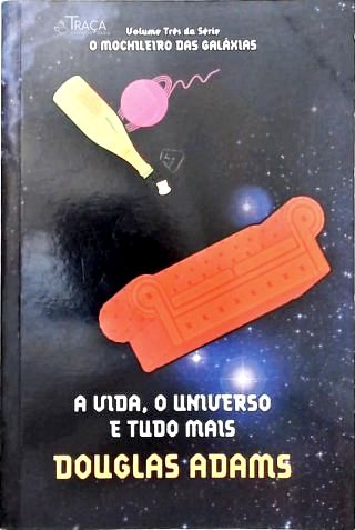 A Vida, o Universo e Tudo Mais