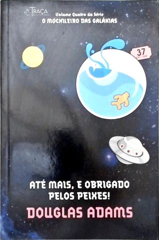 Até Mais, e Obrigado Pelos Peixes!