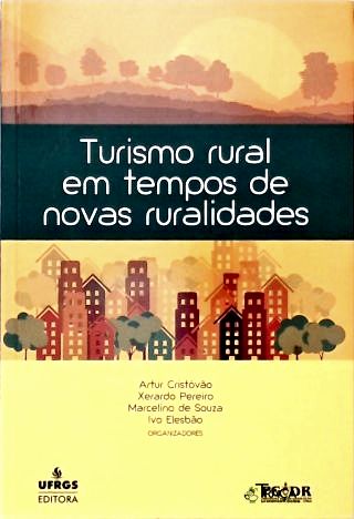 Turismo Rural em Tempos de Novas Ruralidades