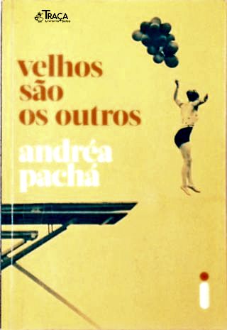 Velhos São os Outros