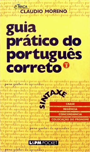 Guia Prático do Português Correto Vol. 3 - Sintaxe