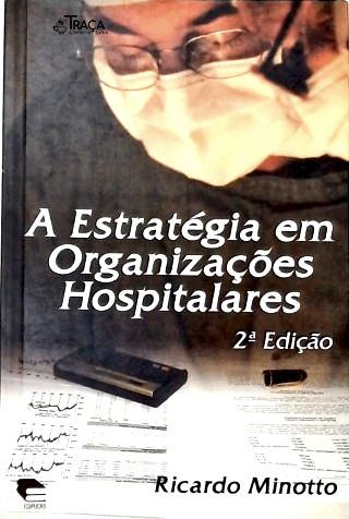 A Estratégia em Organizações Hospitalares