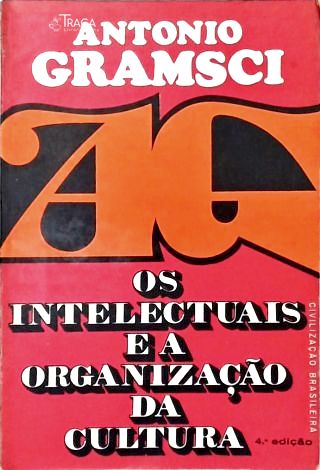 Os Intelectuais e a Organização da Cultura