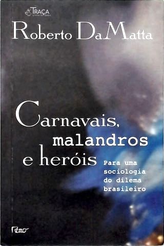 Carnavais, Malandros e Heróis