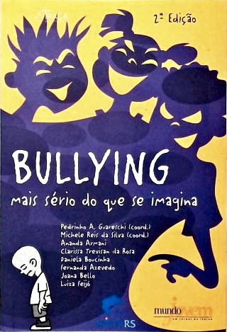 Bullying, Mais Sério do Que Se Imagina