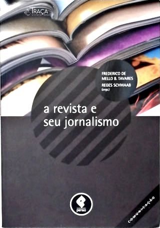 A Revista e Seu Jornalismo