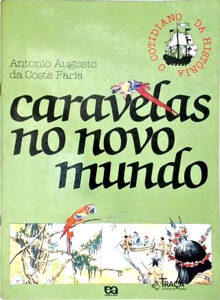 Caravelas No Novo Mundo