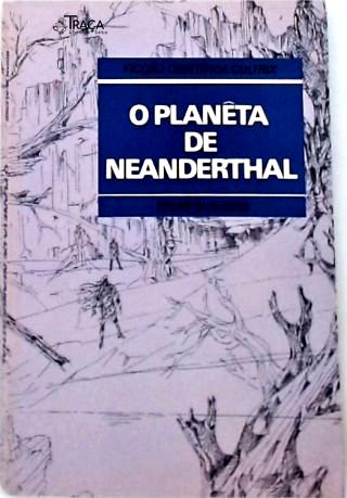 O Planeta Neanderthal