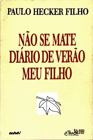 Não Se Mate - Diário de Verão - Meu Filho