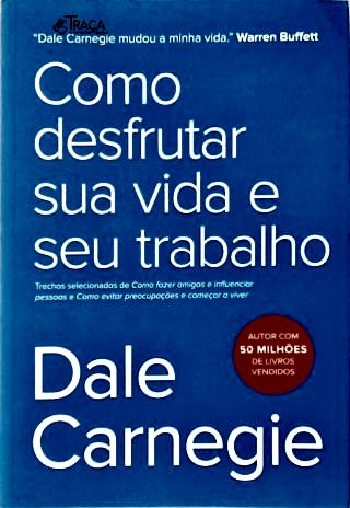 Como Desfrutar Sua Vida e Seu Trabalho