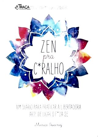 Zen pra C*ralho